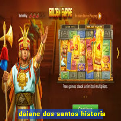 daiane dos santos historia